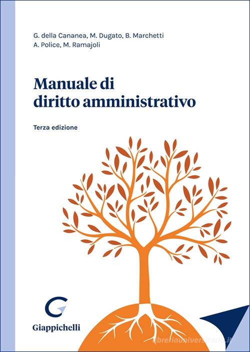 Manuale di diritto amministrativo di Aristide Police, Giacinto Della Cananea, Marco Dugato edito da Giappichelli