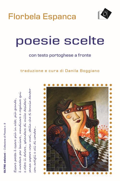 Poesie scelte di Florbela Espanca edito da Oltre Edizioni
