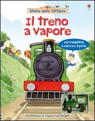 Il treno a vapore. Con gadget di Heather Amery, Stephen Cartwright edito da Usborne Publishing