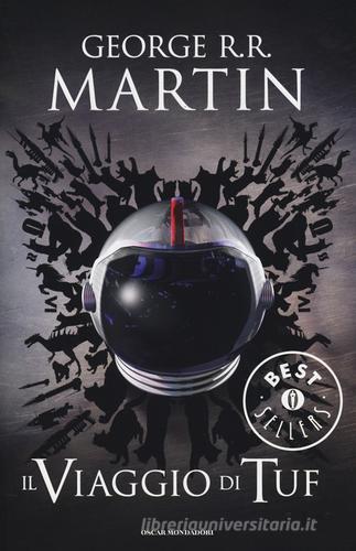 Libro Il viaggio di Tuf di George R. R. Martin Oscar grandi bestsellers di Mondadori
