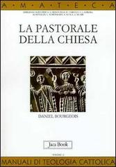 La pastorale della Chiesa di Daniel Bourgeois edito da Jaca Book