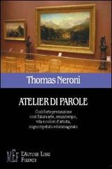 Atelier di parole di Thomas Neroni edito da L'Autore Libri Firenze