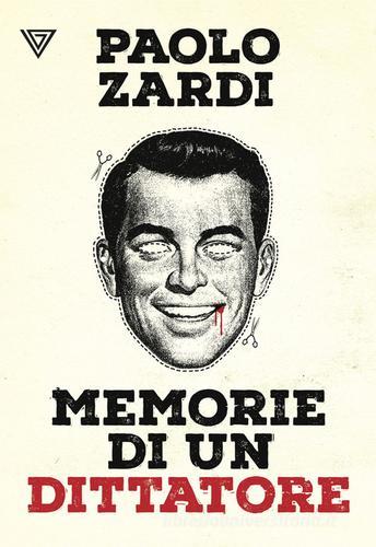 Libro Memorie di un dittatore di Paolo Zardi di Perrone