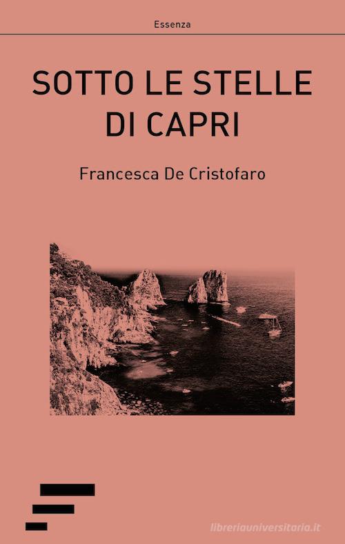 Sotto le stelle di Capri di Francesca De Cristofaro edito da Caosfera