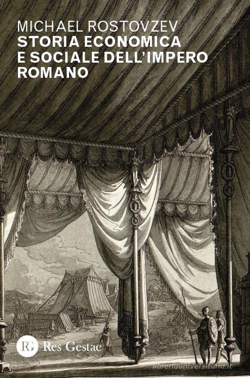 Storia economica e sociale dell'Impero romano di Michael Rostovzev edito da Res Gestae