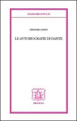 Le autobiografie di Dante di Gennaro Sasso edito da Bibliopolis