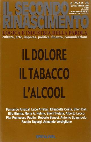 Il dolore, il tabacco, l'alcool edito da Spirali