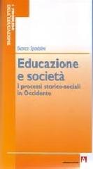 Educazione e società. I processi storico-sociali in Occidente di Bianca Spadolini edito da Armando Editore