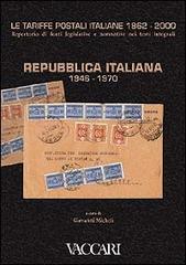 Le tariffe postali italiane 1862-2000 vol.4.1 edito da Vaccari