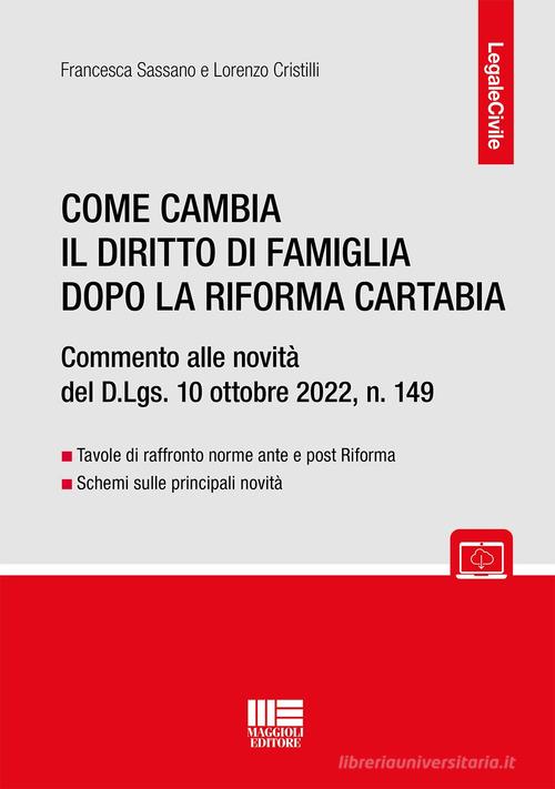 Come cambia il diritto di famiglia dopo la Riforma Cartabia di Francesca Sassano, Lorenzo Cristilli edito da Maggioli Editore