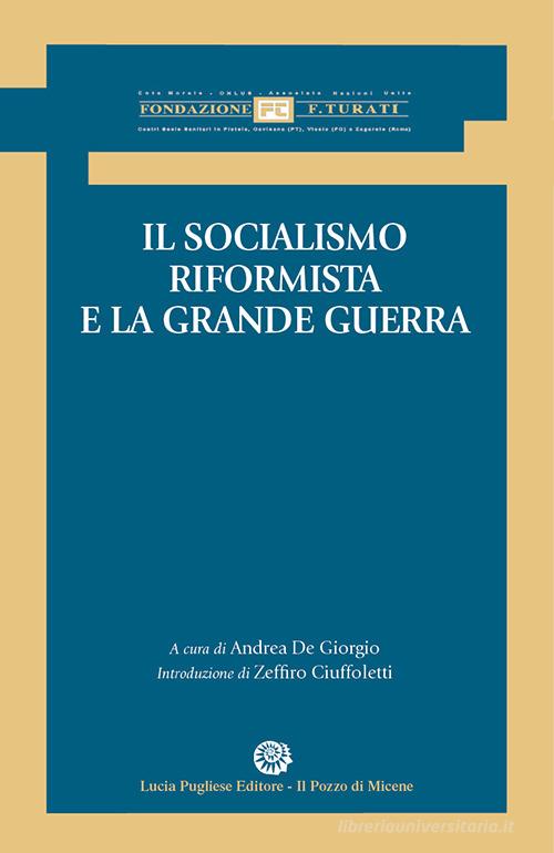 Il socialismo riformista e la grande guerra di Zeffiro Ciuffoletti edito da Il Pozzo di Micene