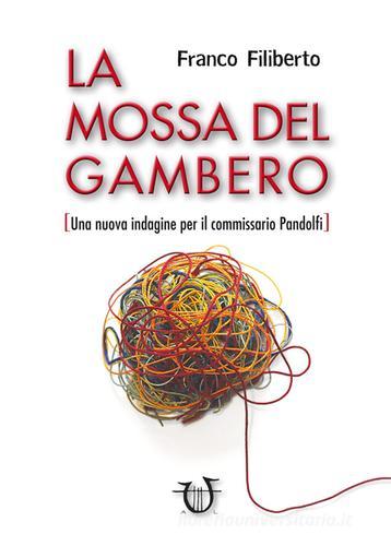 Libro La mossa del gambero di Franco Filiberto Necatrix di Arpeggio Libero