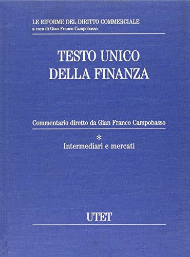 Testo Unico della finanza. Con CD-ROM di Gian Franco Campobasso edito da UTET
