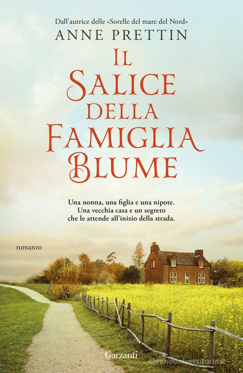 Libro Il salice della famiglia Blume di Anne Prettin Elefanti bestseller di Garzanti
