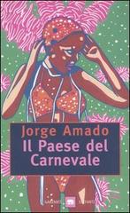 Il paese del carnevale di Jorge Amado edito da Garzanti Libri