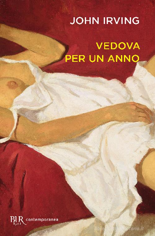 Vedova per un anno di John Irving edito da Rizzoli