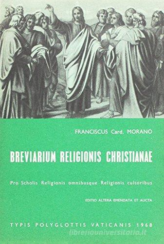Breviarium religionis christianae di Francesco Morano edito da Libreria Editrice Vaticana