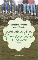 Come Checco detto «Finocchio» si salvò di Loredana Frescura, Marco Tomatis edito da Fanucci
