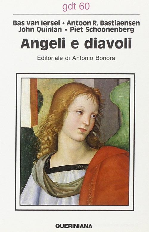 Angeli e diavoli di Bas Van Iersel, Antoon R. Bastiaensen, John Quinlan edito da Queriniana
