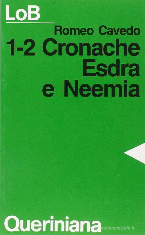 1-2 Cronache, Esdra e Neemia di Romeo Cavedo edito da Queriniana