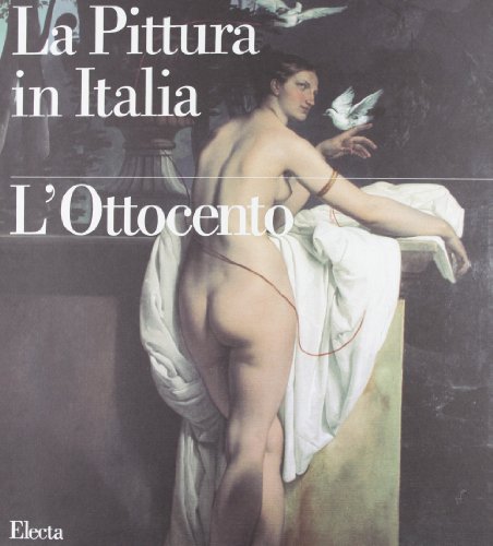 La pittura in Italia. L'Ottocento. Ediz. illustrata edito da Mondadori Electa
