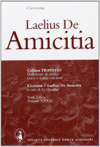 Laelius. De amicitia di Marco Tullio Cicerone edito da Dante Alighieri