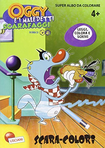 Oggy e i maledetti scarafaggi. Super albo da colorare. Ediz. illustrata edito da Liscianigiochi