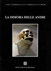 La dimora delle anime di Umberto Di Cristina, Antonio Gaziano edito da Officina di Studi Medievali