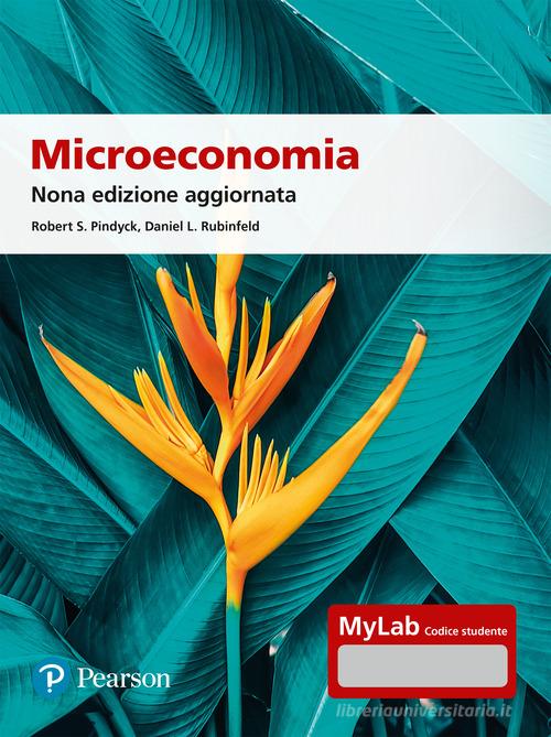 Microecomonia. Ediz. Mylab. Con Contenuto digitale per accesso on line di Robert S. Pindyck, Daniel L. Rubinfeld edito da Pearson