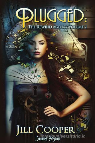 The Rewind Agency vol.2 di Jill Cooper edito da Dunwich Edizioni