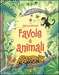 Favole di animali. Ediz. illustrata di Lesley Sims edito da Usborne