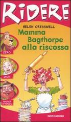 Mamma Bagthorpe alla riscossa di Helen Cresswell edito da Mondadori