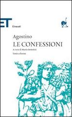 Le confessioni. Testo latino a fronte di Agostino (sant') edito da Einaudi
