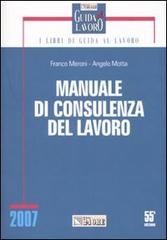 Manuale di consulenza del lavoro di Franco Meroni, Angelo Motta edito da Il Sole 24 Ore Pirola