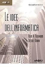 Le idee dell'informatica di Alan W. Biermann, Dietolf Ramm edito da Apogeo Education