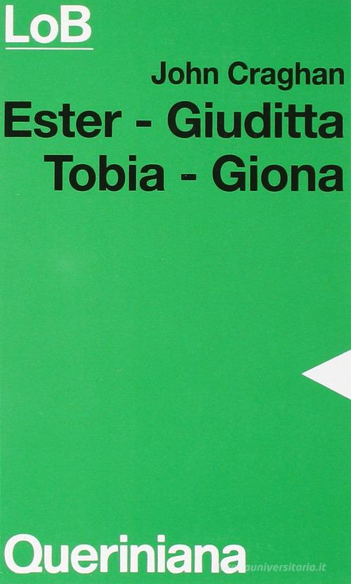 Ester, Giuditta, Tobia, Giona di John Craghan edito da Queriniana