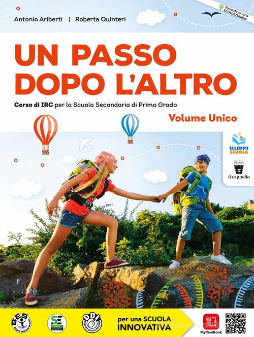 Un passo dopo l'altro. Vol. unico. Per la Scuola media. Con e-book. Con espansione online di A. Ariberti, R. Quinteri edito da Il Capitello