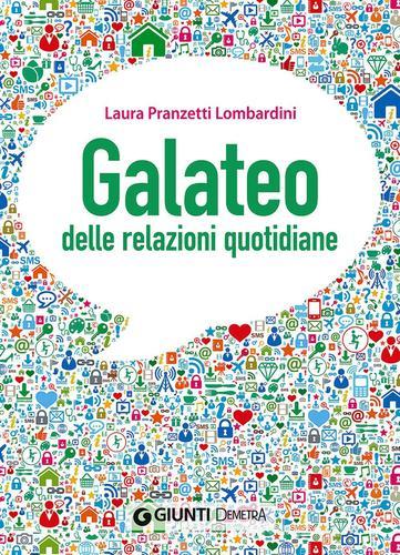Galateo delle relazioni quotidiane di Laura Pranzetti Lombardini edito da Demetra