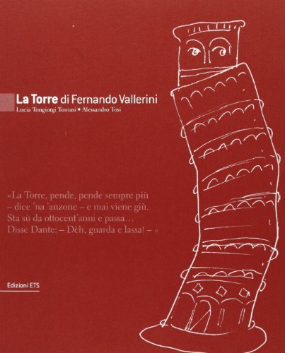 La torre di Fernando Vallerini di Lucia Tomasi Tongiorgi, Alessandro Tosi edito da Edizioni ETS