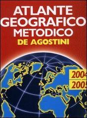 Atlante geografico metodico 2004-2005 edito da De Agostini