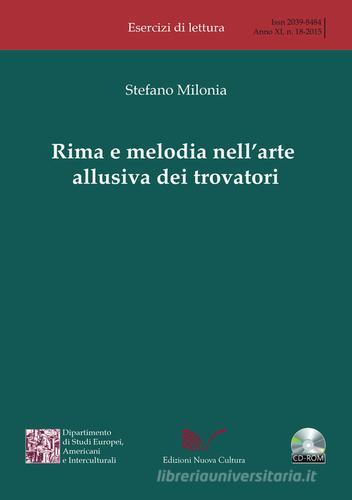 Rima e melodia nell'arte allusiva dei trovatori di Stefano Milonia edito da Nuova Cultura