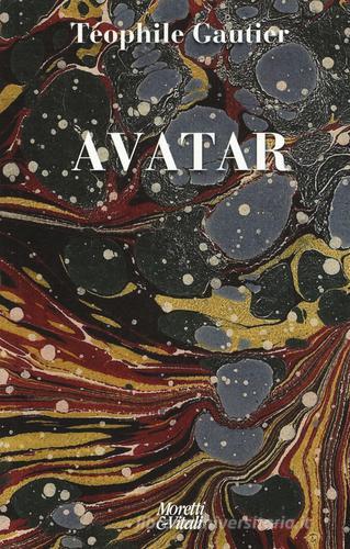Avatar di Théophile Gautier edito da Moretti & Vitali