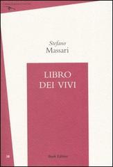 Libro dei vivi di Stefano Massari edito da Book Editore