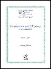 Technological unemployment: a discussion di Andrea Attar edito da Aracne
