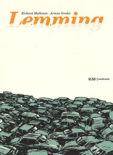 Lemming. Ediz. limitata di Richard Matheson, Armin Greder edito da Else Edizioni
