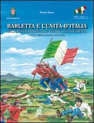 Barletta e l'unità d'Italia. Dalla restaurazione alle guerre di indipendenza. Fatti e protagonisti (1815-1870) di Renato Russo edito da Rotas