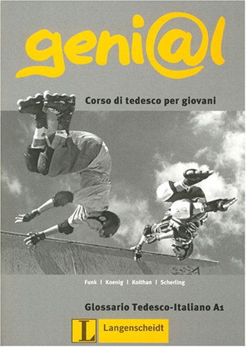 Geni@l. A german course for young people. Glossary German-Italian A1. Per la Scuola media edito da Langenscheidt