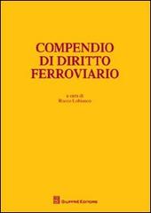 Compendio di diritto ferroviario edito da Giuffrè