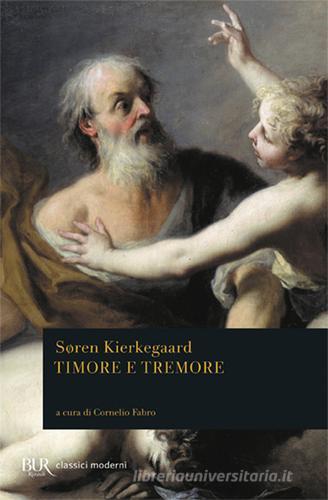 Timore e tremore. Aut-Aut (Diapsalmata) di Søren Kierkegaard edito da Rizzoli