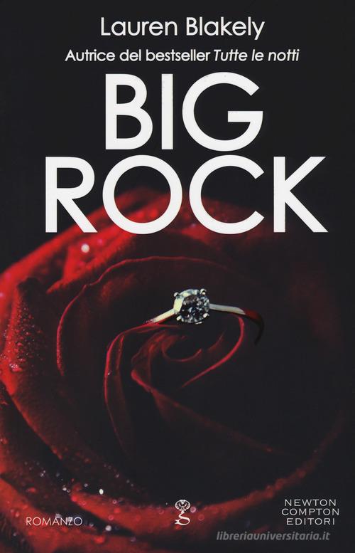 Big rock di Lauren Blakely edito da Newton Compton Editori